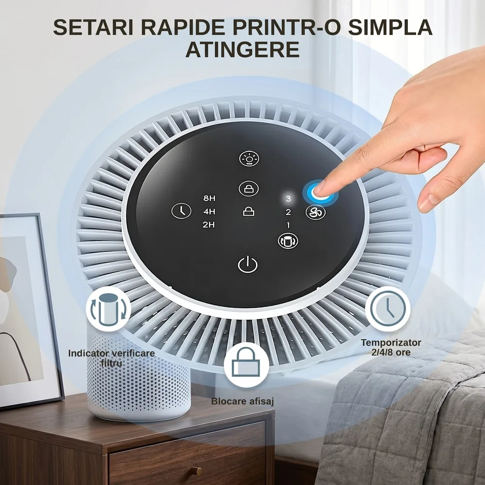 Purificatorul de aer AirBliss permite setări rapide printr-o simplă atingere, inclusiv verificare filtru, blocare afișaj și temporizator 2/4/8 ore.